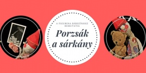 Porzsák, a sárkány - tárgyjáték 3 éven felülieknek a budapesti Figurina Bábszínházban Porzsák, a sárkány - tárgyjáték 3 éven felülieknek a budapesti Figurina Bábszínházban