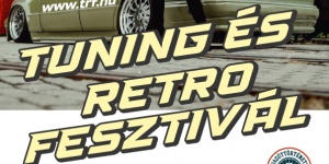 Tuning és Retro Fesztivál 2024 Budapest