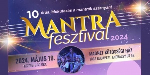 Mantra Fesztivál 2024 Budapest