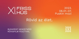 Friss Hús Budapest Nemzetközi Rövidfilmfesztivál 2023