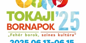 Tokaji Bornapok 2024. Borkóstolók élőben a borászokkal, koncertek, gasztronómia