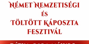 Német Nemzetiségi és Töltött Káposzta Fesztivál 2024 Rátka