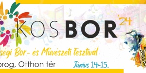 KOSBOR Fesztivál Dorog 2024. Térségi Bor- és Művészeti Fesztivál