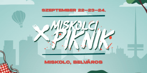 Miskolci Piknik 2023. Belvárosi bor-, gasztro-, és sörfesztivál