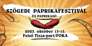 Szögedi Paprikafesztivál és Paprikasó 2023