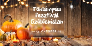 Töklámpás Fesztivál Balatonboglár - Szőlőskislak 2023