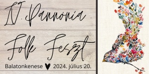 Pannónia Folk Feszt 2023 Balatonkenese