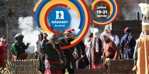 Nádasdy Történelmi Fesztivál 2024 Sárvár