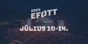EFOTT Fesztivál 2024. Egyetemista és Főiskolás Hallgatói Buli