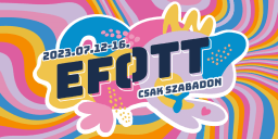 EFOTT Fesztivál 2023. Egyetemista és Főiskolás Hallgatói Buli
