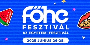 FŐHE Fesztivál 2025 Nyíregyháza