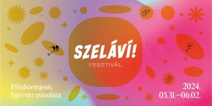 Szeláví Fesztivál 2024 Pilisborosjenő