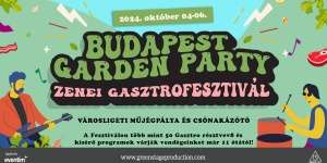 Budapest Garden Party 2024. Zenei - Gasztrofesztivál
