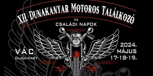 Dunakanyar Motoros Találkozó és Családi Napok 2023 Vác