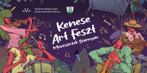 Kenese ArtFeszt Összművészeti Fesztivál  2022