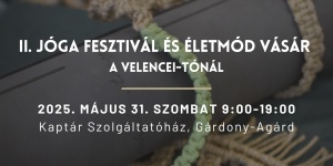 Jóga Fesztivál és Életmód Vásár 2025 Gárdony-Agárd