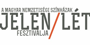 Jelen/lét Fesztivál 2023 Budapest. Magyarországi nemzetiségi színházak fesztiválja