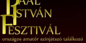 Paál István Fesztivál Székesfehérvár 2023. Amatőr színjátszó találkozó