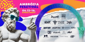 Ambrózia Fesztivál 2024 Dunaújváros. Magyarország legfrissebb zenei ünnepe