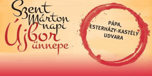Szent Márton-napi Újbor Ünnepe Pápa 2019