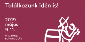 Avasi Borangolás 2018. Különleges hangulatú bor-és gasztronómiai fesztivál zenei programokkal Avasi Borangolás 2018. Különleges hangulatú bor-és gasztronómiai fesztivál zenei programokkal