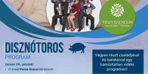 Hétvégi disznóvágás Tiszafüreden, disznótoros program cigányzenés ebéddel a Tisza Balneum Hotelben Hétvégi disznóvágás Tiszafüreden, disznótoros program cigányzenés ebéddel a Tisza Balneum Hotelben