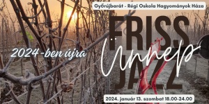 Friss Jazz Ünnep 2024 Győrújbarát