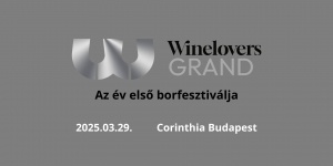 Winelovers Grand Borfesztivál 2023 Budapest