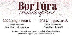 BorTúra Balatonfüred 2023. Szakvezetéses bortúrák borkóstolókkal