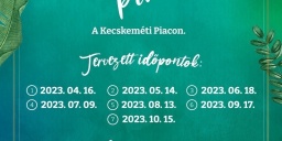 Bohém Piac 2023 Kecskemét. Kézműves-termelői vásársorozat vasárnaponként
