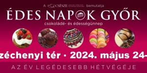 Édes Napok Győr 2022. Csokoládé- és édességünnep