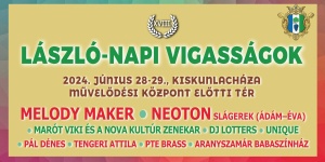 László-napi Vigasságok Kiskunlacháza 2023