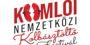 Komlói Kolbásztöltő Fesztivál 2024