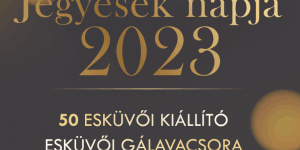 Jegyesek Napja 2023. Esküvő kiállítás és esküvő vacsora az 5 csillagos Marriott Hotelben Budapesten