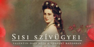 Valentin-napi program Budapesten, Sisi szívügyei vezetett séta a Várkert Bazárban Valentin-napi program Budapesten, Sisi szívügyei vezetett séta a Várkert Bazárban