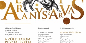 Miskolci Galéria Rákóczi-ház kiállítás 2019. A Zöldhalom-pusztai Szkíta Aranyszarvas kiállítás Miskolci Galéria Rákóczi-ház kiállítás 2019. A Zöldhalom-pusztai Szkíta Aranyszarvas kiállítás