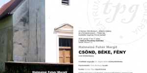 Fotókiállítás Miskolc, Halmainé Fehér Margit CSÖND, BÉKE, FÉNY c. kiállítása a Pincehely Galériában Fotókiállítás Miskolc, Halmainé Fehér Margit CSÖND, BÉKE, FÉNY c. kiállítása a Pincehely Galériában