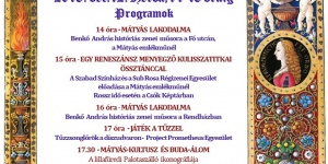 Mátyás - emlékév 2018. Mátyás lakodalma - Királyi Menyegző c. programsorozat Székesfehérváron Mátyás - emlékév 2018. Mátyás lakodalma - Királyi Menyegző c. programsorozat Székesfehérváron