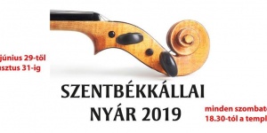 Szentbékkállai Nyár 2019. A klasszikus zene fesztiválja a Káli-medencében Szentbékkállai Nyár 2019. A klasszikus zene fesztiválja a Káli-medencében