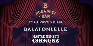 Budapest Bár Balatonlelle 2019. Koncert cirkuszi sátorban, online jegyvásárlás Budapest Bár Balatonlelle 2019. Koncert cirkuszi sátorban, online jegyvásárlás