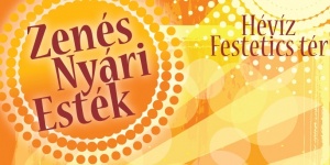 Hévíz Festetics téri zenés nyári estek, változatos zenei stílusok hétről hétre 2018 Hévíz Festetics téri zenés nyári estek, változatos zenei stílusok hétről hétre 2018