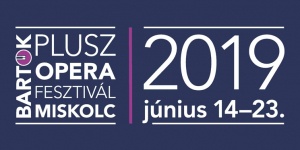 Miskolc Operafesztivál 2019. Bartók Plusz Operafesztivál, online jegyvásárlás Miskolc Operafesztivál 2019. Bartók Plusz Operafesztivál, online jegyvásárlás