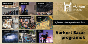Budai Várkert Bazár programok 2025. Események, rendezvények, fesztiválok