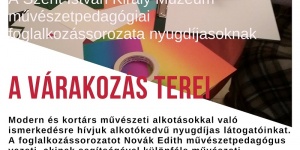 Művészetpedagógia Székesfehérvár 2018. Foglalkozássorozat nyugdíjasoknak a Budenz-házban Művészetpedagógia Székesfehérvár 2018. Foglalkozássorozat nyugdíjasoknak a Budenz-házban