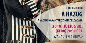Goldoni: A hazug. Nyári előadás a Hadházi Szabadtéri Színházi Fesztiválon Goldoni: A hazug. Nyári előadás a Hadházi Szabadtéri Színházi Fesztiválon