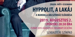 Hyppolit, a lakáj. Nyári előadás a Hadházi Szabadtéri Színházi Fesztiválon Hyppolit, a lakáj. Nyári előadás a Hadházi Szabadtéri Színházi Fesztiválon