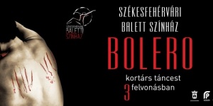 Bolero kortárs táncelőadás és közönségtalálkozó a Székesfehérvári Balett Színházban Bolero kortárs táncelőadás és közönségtalálkozó a Székesfehérvári Balett Színházban