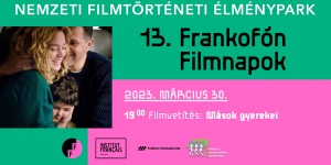 Filmvetítés Ózd 2023. Frankofón Filmnapok a Nemzeti Filmtörténeti Élményparkban