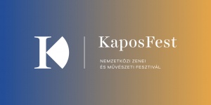 Kaposfest 2022. Nemzetközi Zenei és Művészeti Fesztivál Kaposvár