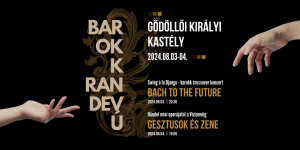 Barokk zenei koncert 2023. Barokk Randevú a Gödöllői Királyi Kastélyban
